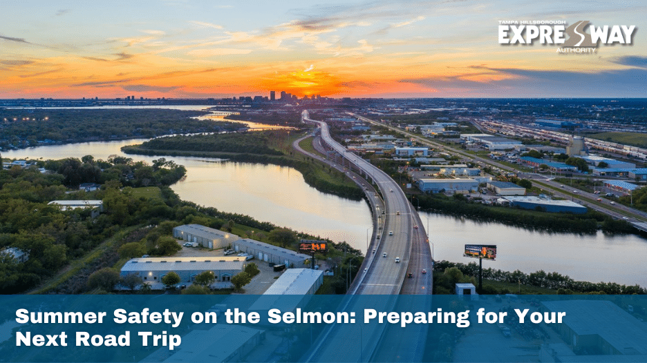 Summer Safety on the Selmon: Preparing for Your Next Road Trip
